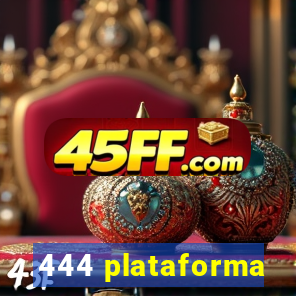 444 plataforma